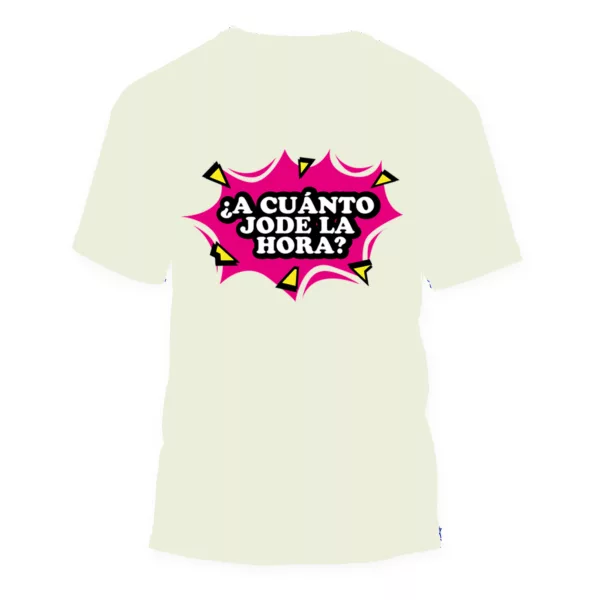 Camiseta frases colombianas "¿A cuánto JODE la hora?" - Imagen 13