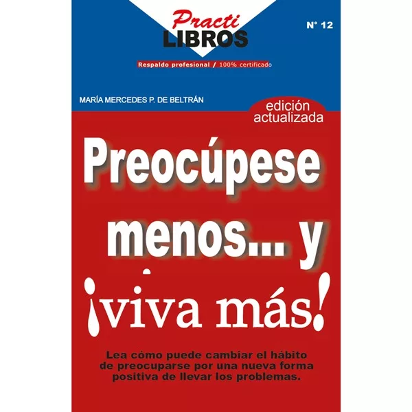Preocúpese menos y... ¡viva más! (Digital *Epub)