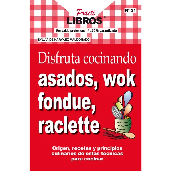 Disfruta con asados, wok, foundue, raclette (Digital *Epub)
