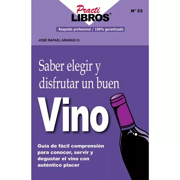 Saber elegir y disfrutar un buen vino (Digital *Epub)