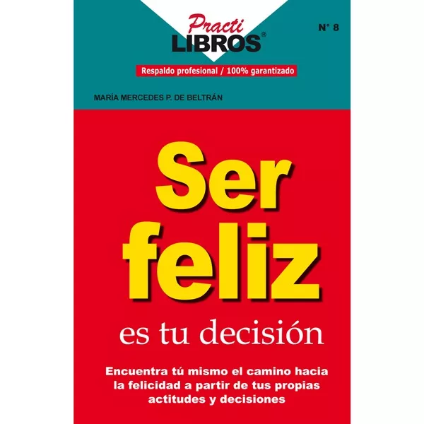 Ser feliz es tu decisión (Digital *Epub)