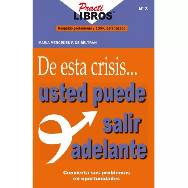 De esta crisis... usted puede salir adelante (Digital *Epub)