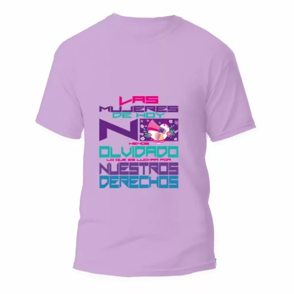 Camiseta Sublimada "Las Mujeres de hoy..."