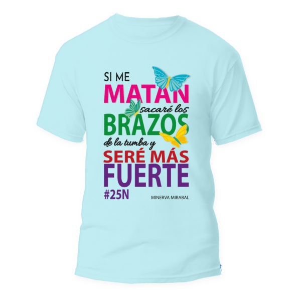 Regalos Colombianos - Camiseta Feminista - Minerva Miramar - Seré más fuerte