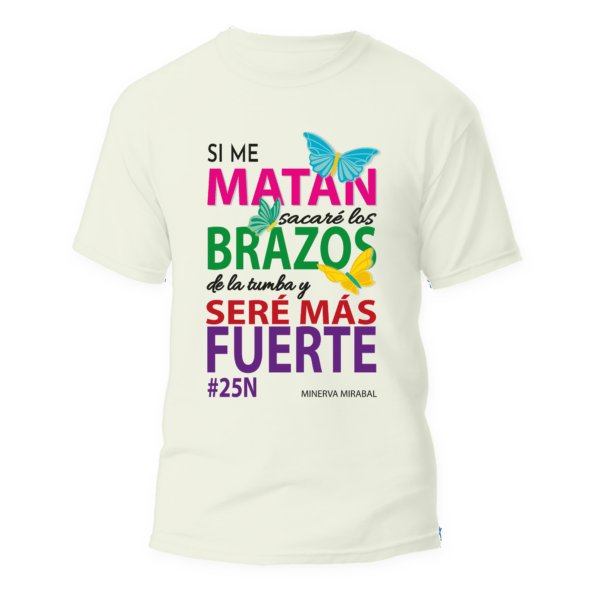 Regalos Colombianos - Camiseta Feminista - Minerva Miramar - Seré más fuerte