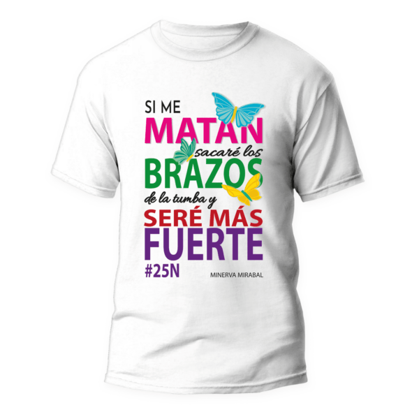 Regalos Colombianos - Camiseta Feminista - Minerva Miramar - Seré más fuerte
